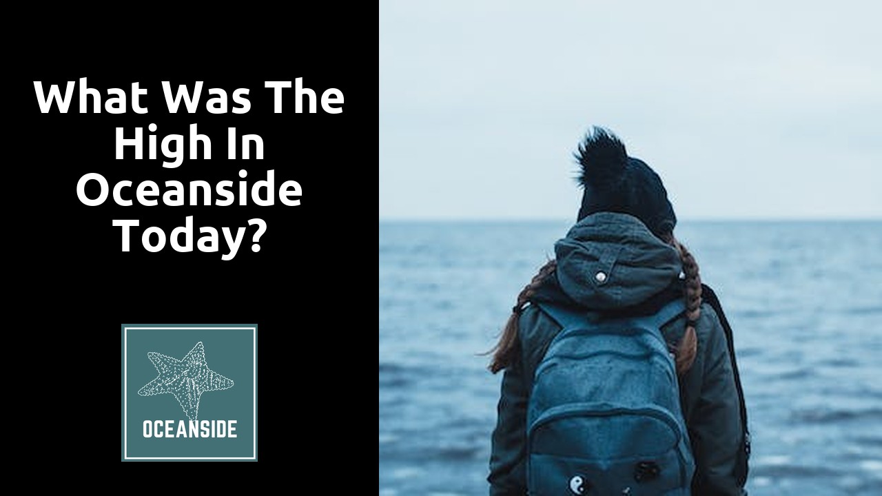 What was the high in Oceanside today?