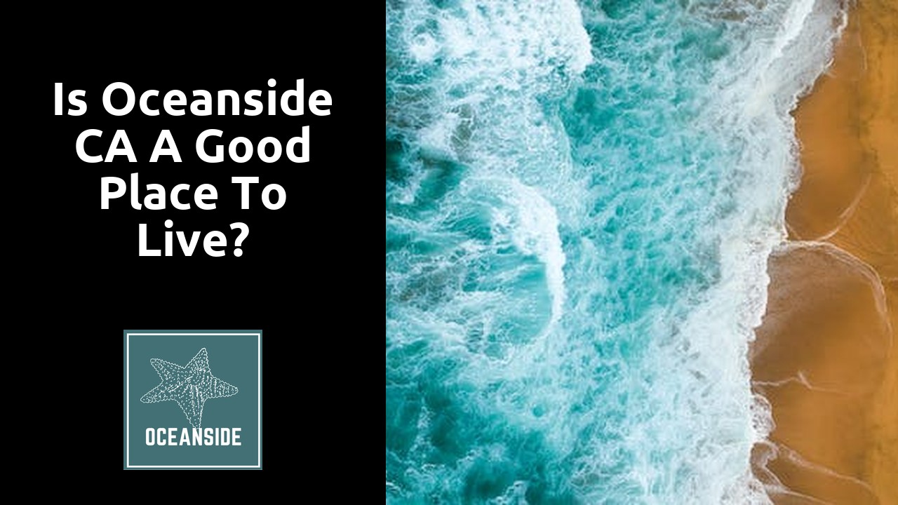Is Oceanside CA a good place to live?