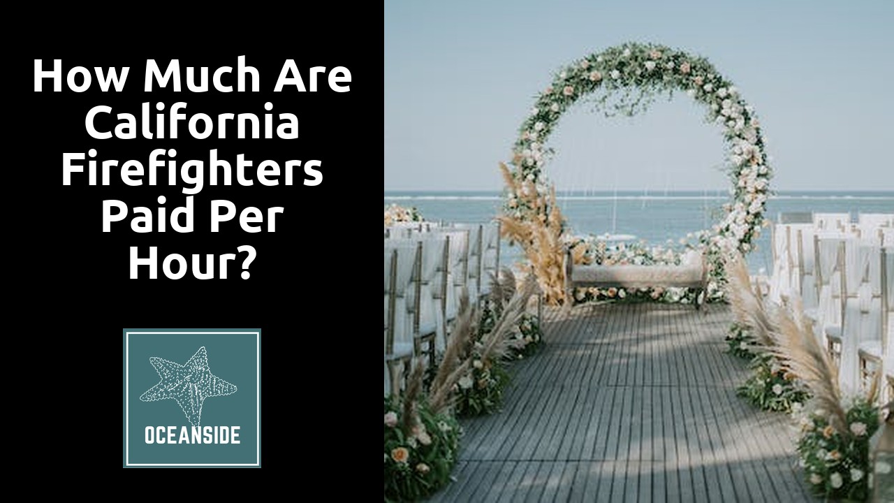 How much are California firefighters paid per hour?