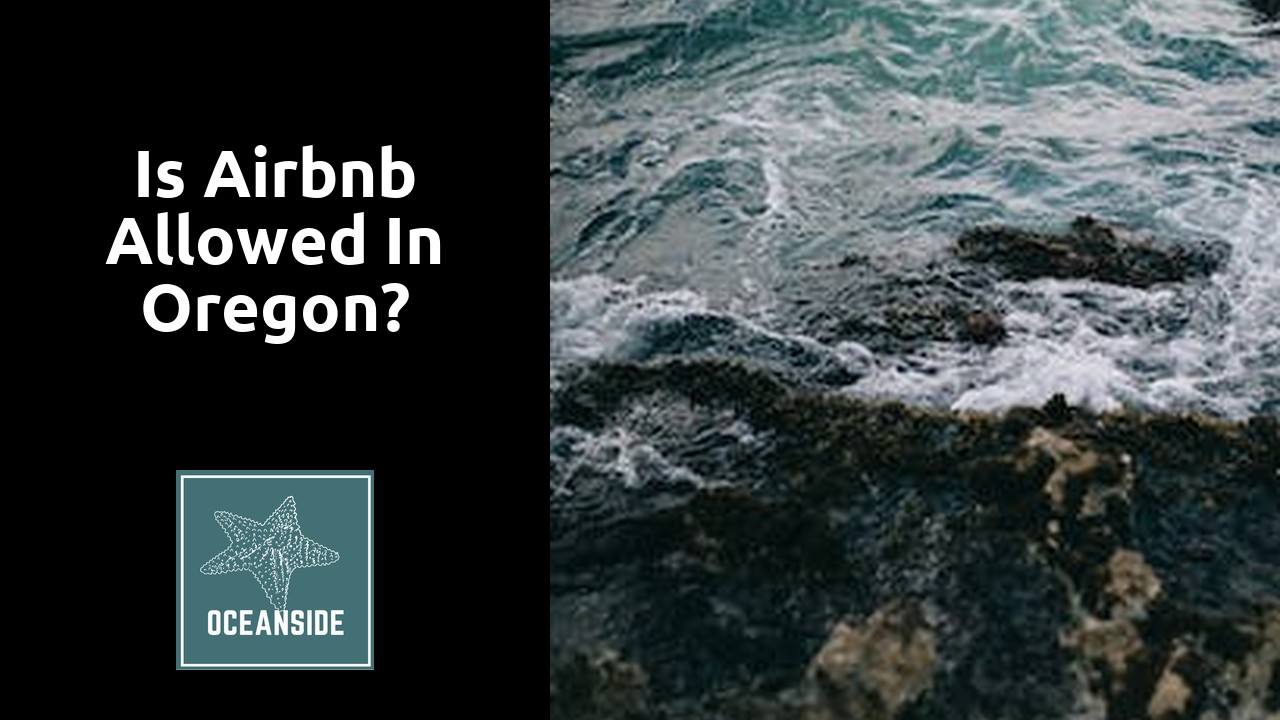Is Airbnb allowed in Oregon?