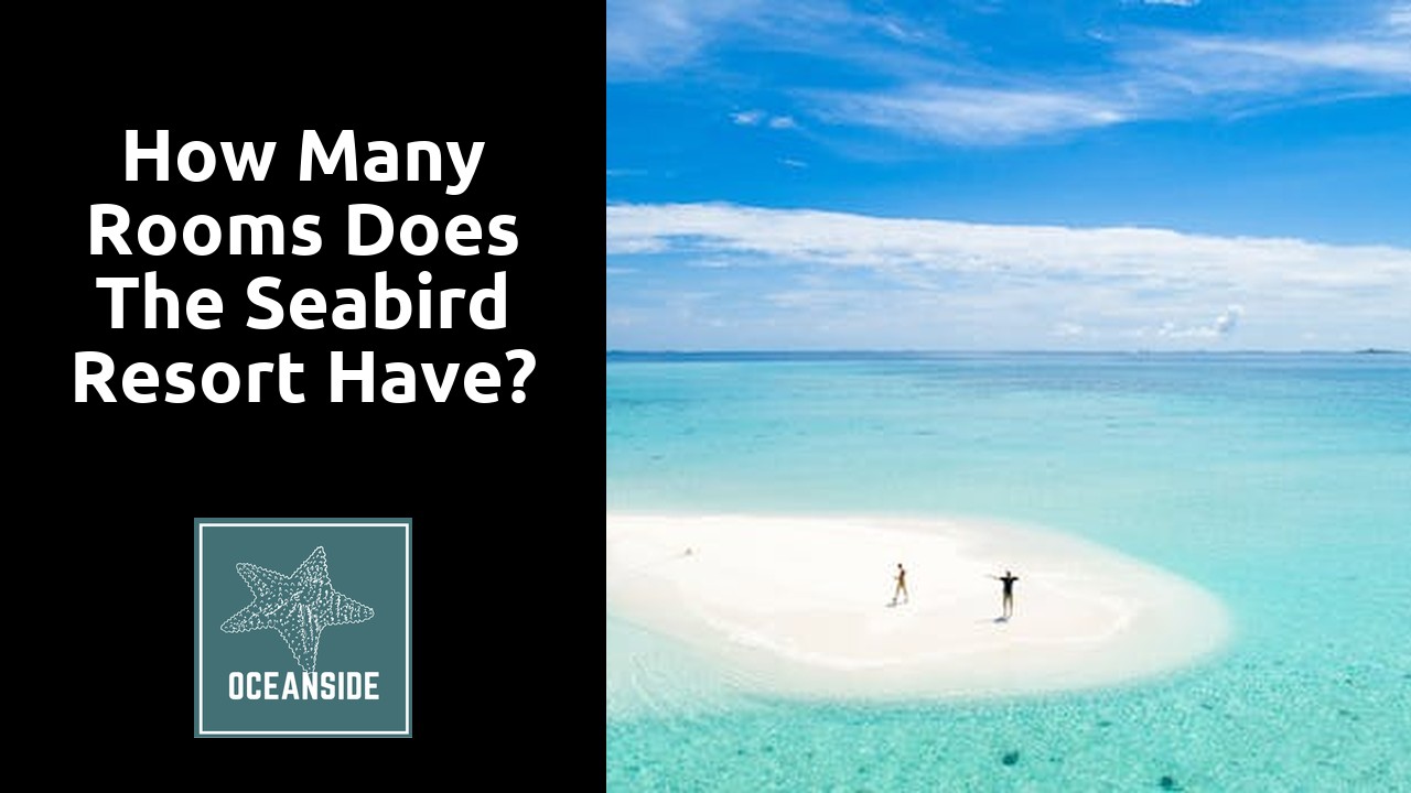 How many rooms does the Seabird resort have?