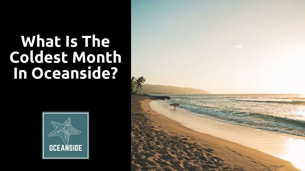 What is the coldest month in Oceanside?
