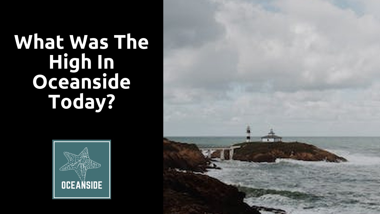 What was the high in Oceanside today?