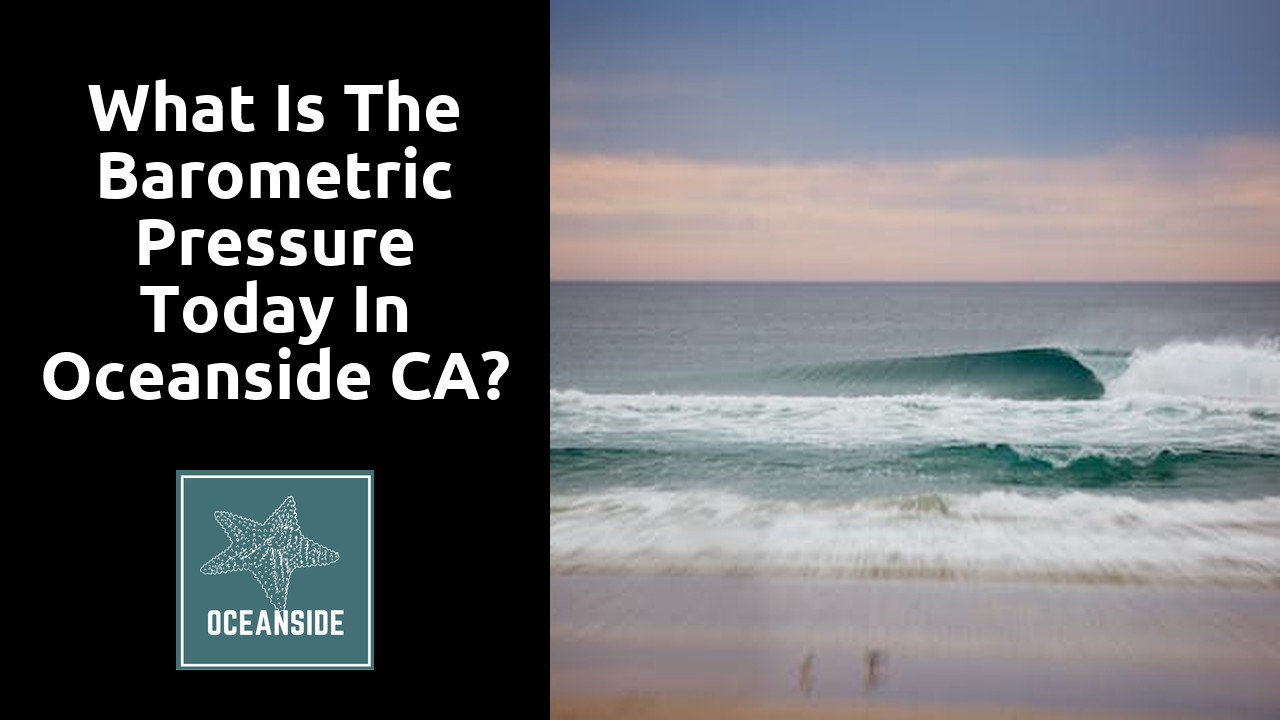 What is the barometric pressure today in Oceanside CA?